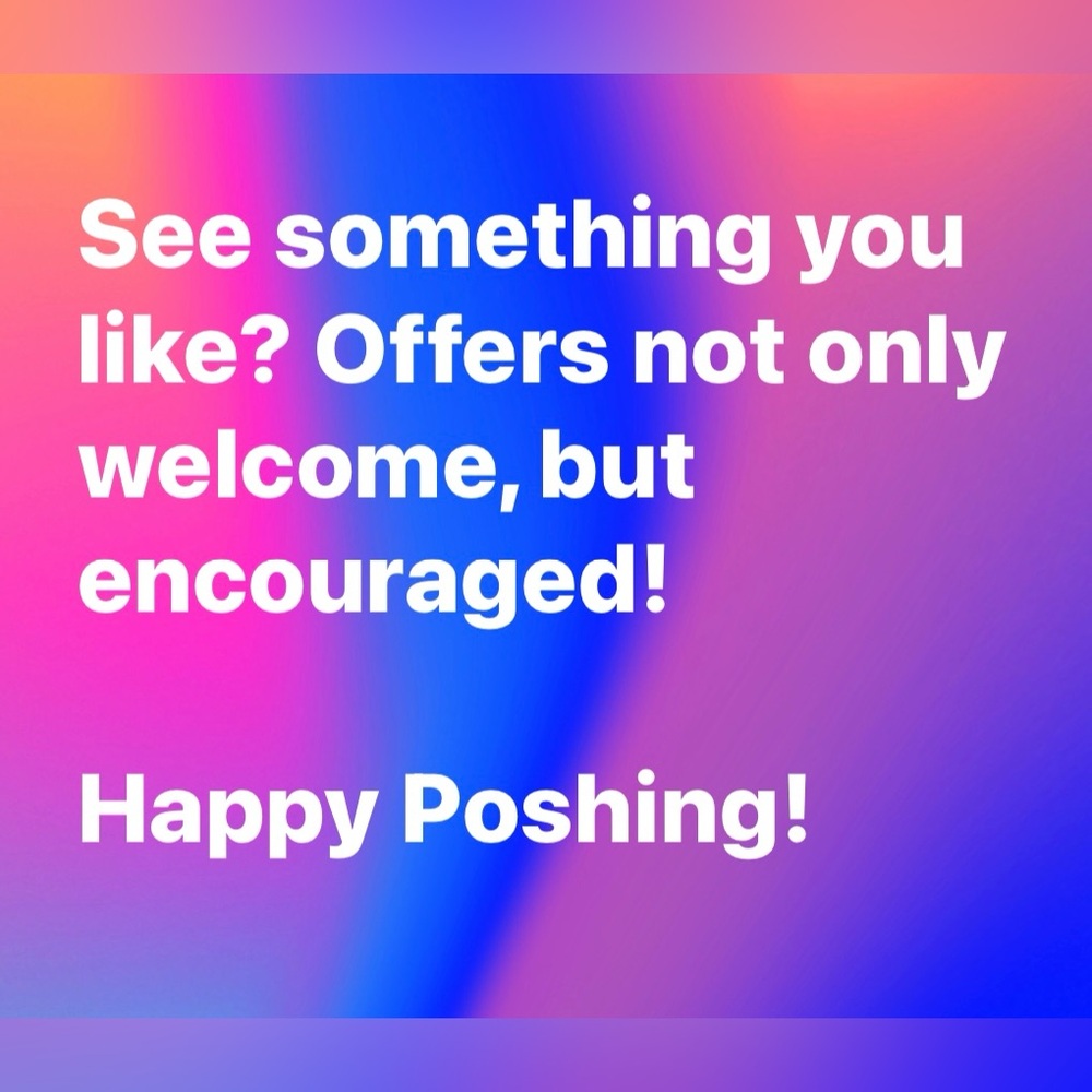 Offers welcomed and encouraged.